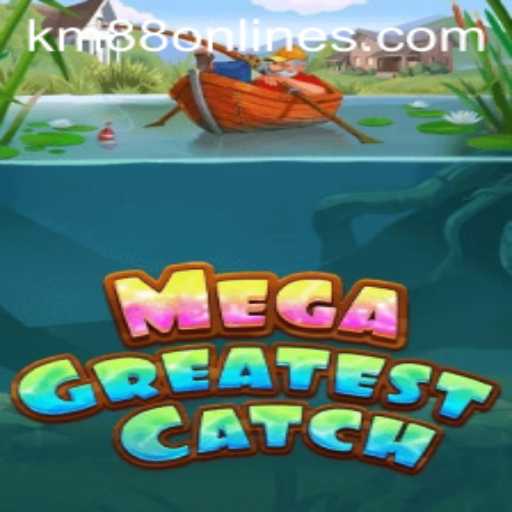 Unveiling MegaGreatestCatch: The Unparalleled Gaming Experience by KM88.COM