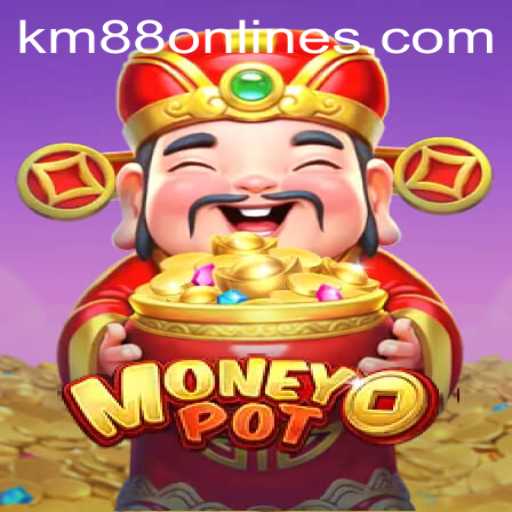 Exploring MoneyPot: A Comprehensive Guide to KM88.COM's Latest Game