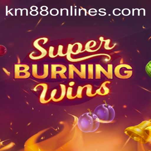 Exploring the Exciting World of SuperBurningWins at KM88.COM